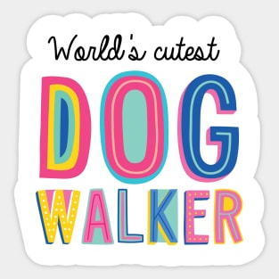 Dog Walker Gifts | World's cutest Dog Walker Sticker